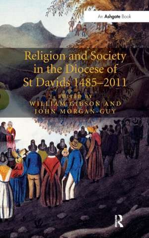 Religion and Society in the Diocese of St Davids 1485-2011 de John Morgan-Guy