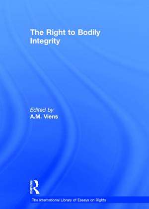 The Right to Bodily Integrity de A.M. Viens