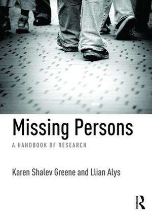 Missing Persons: A handbook of research de Karen Shalev Greene