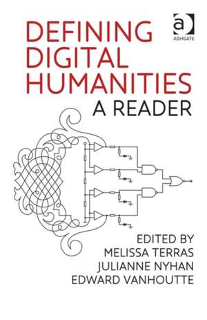 Defining Digital Humanities: A Reader de Melissa Terras