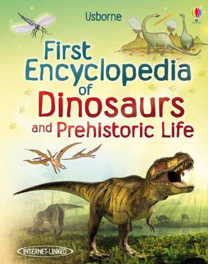 First Encyclopedia of Dinosaurs and Prehistoric Life de Sam Taplin