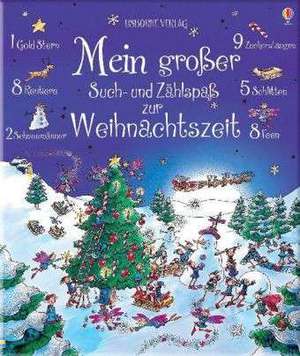 Mein großer Such- und Zählspaß zur Weihnachtszeit de Alex Frith