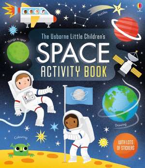 The Usborne Little Children's Space Activity Book