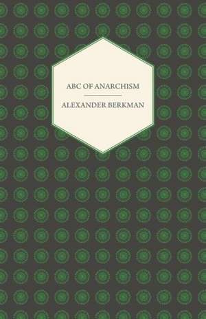 ABC of Anarchism de Alexander Berkman