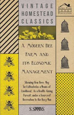 A Modern Bee Farm de S. Simmins