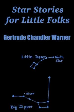 Star Stories for Little Folks de Gertrude Chandler Warner