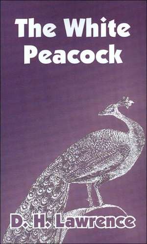 The White Peacock de D. H. Lawrence