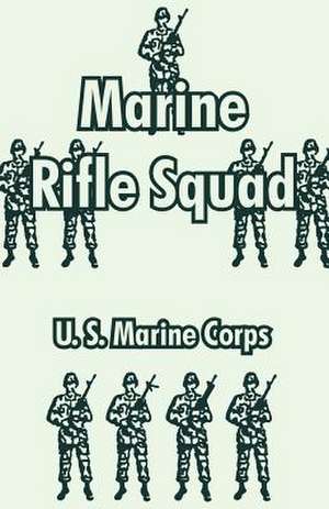 Marine Rifle Squad de United States Marine Corps