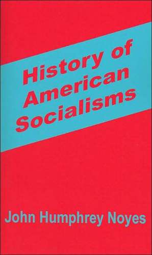 History of American Socialisms de John Humphrey Noyes