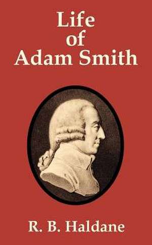 Life of Adam Smith de R. B. Haldane