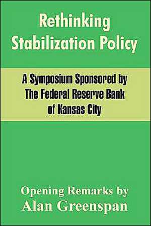 Rethinking Stabilization Policy de The Federal Reserve Bank