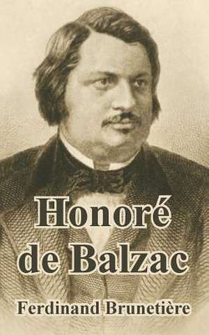 Honore de Balzac de Ferdinand Brunetihre