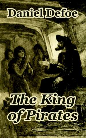 The King of Pirates de Daniel De Foe