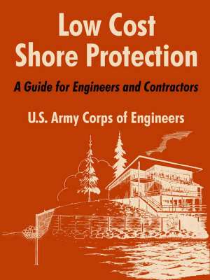 Low Cost Shore Protection: A Guide for Engineers and Contractors de US Army Corps of Engineers