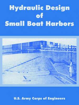 Hydraulic Design of Small Boat Harbors de US Army Corps of Engineers