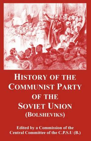 History of the Communist Party of the Soviet Union: Bolsheviks de Central Committee of the C. P. S. U. (B