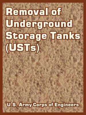 Removal of Underground Storage Tanks (Usts) de US Army Corps of Engineers