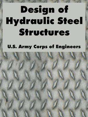 Design of Hydraulic Steel Structures de US Army Corps of Engineers