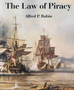 The Law of Piracy de Alfred P. Rubin