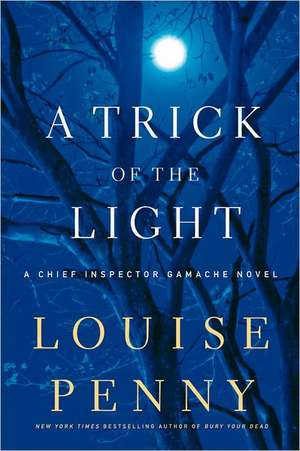 A Trick of the Light de Louise Penny