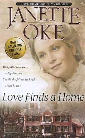 Love Finds a Home de Janette Oke