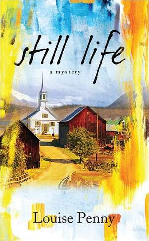 Still Life de Louise Penny