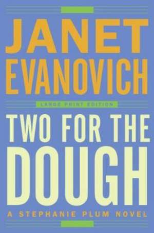 Two for the Dough de Janet Evanovich