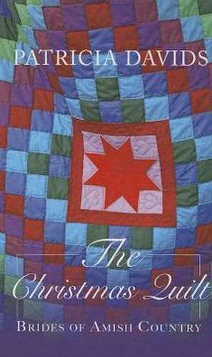 The Christmas Quilt de Patricia Davids