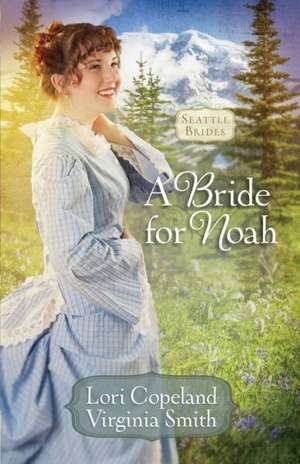 A Bride for Noah de Lori Copeland