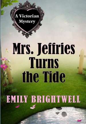 Mrs. Jeffries Turns the Tide de Emily Brightwell