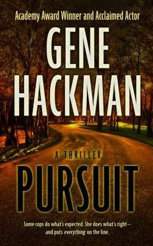 Pursuit de Gene Hackman