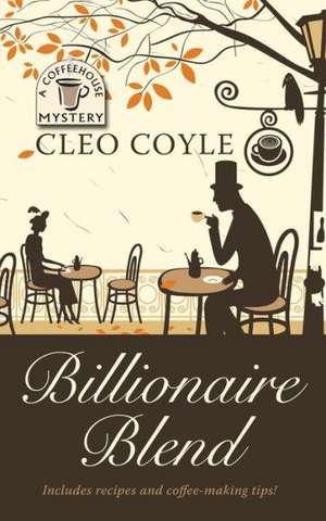 Billionaire Blend de Cleo Coyle