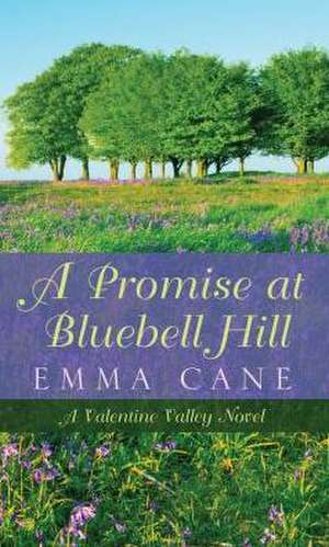 A Promise at Bluebell Hill de Emma Cane