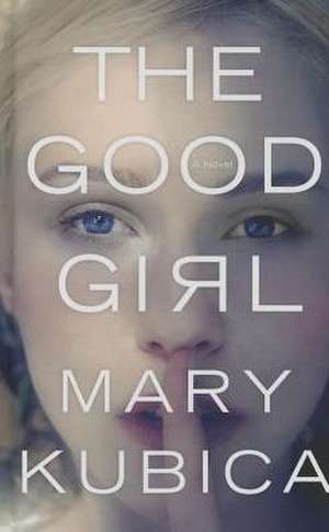 The Good Girl de Mary Kubica