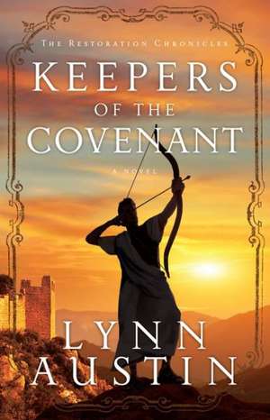 Keepers of the Covenant de Lynn N. Austin