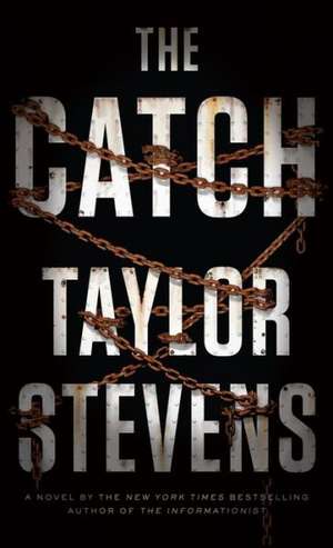 The Catch de Taylor Stevens