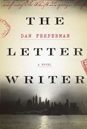 The Letter Writer de Dan Fesperman