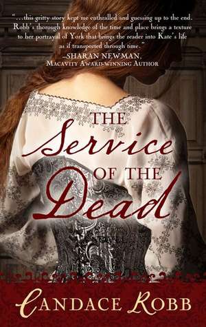 The Service of the Dead de Candace M. Robb