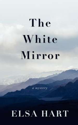 The White Mirror de Elsa Hart