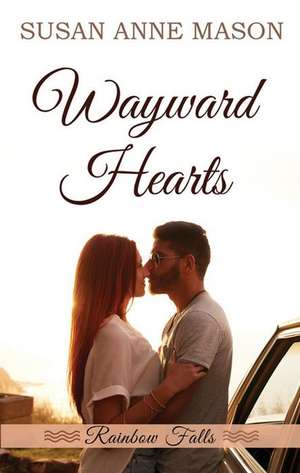 Wayward Hearts de Susan Anne Mason