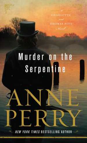 Murder on the Serpentine de Anne Perry