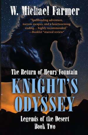 Knight's Odyssey: The Return of Henry Fountain de W. Michael Farmer