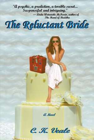 The Reluctant Bride de C. K. Veale
