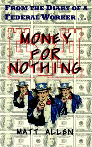 Money For Nothing de Matt Allen