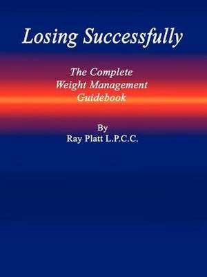 Losing Successfully de L. P. C. C. Ray Platt