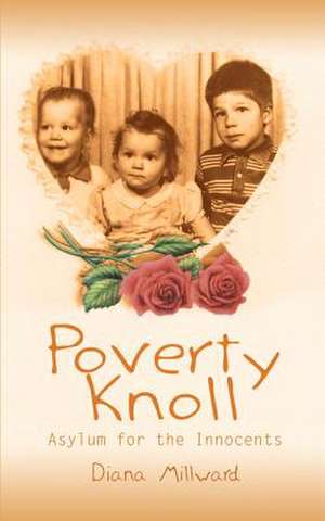 Poverty Knoll -- Asylum for the Innocents de Diana Millward