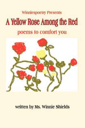 A Yellow Rose Among the Red de Winnie Shields