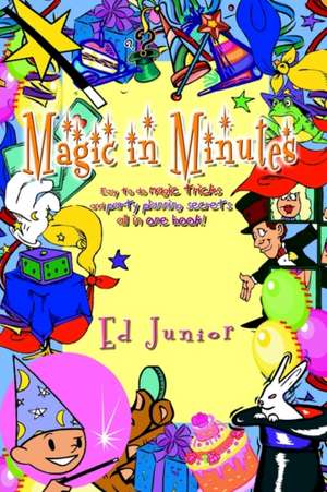 Magic in Minutes de Ed Junior