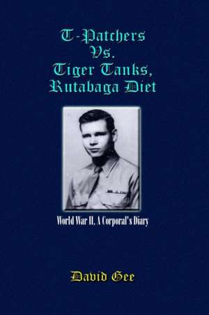 T-Patchers Vs. Tiger Tanks, Rutabaga Diet de David Gee