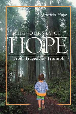 The Journey of Hope de Patricia Hope